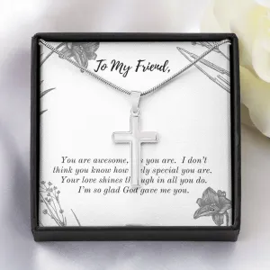Friend, God gave me you-Artisan Cross Necklace