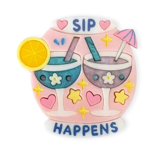 Sip happens  - Brooch